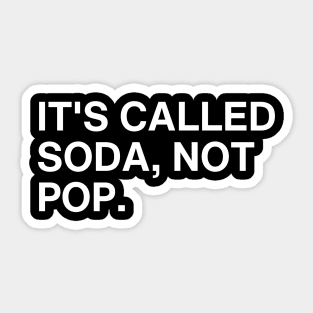 It's Called Soda Sticker